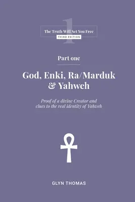 Partea întâi - Dumnezeu, Enki, Ra/Marduk și Yahweh - Part One - God, Enki, Ra/Marduk & Yahweh