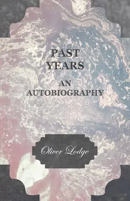 Anii trecuți - O autobiografie - Past Years - An Autobiography