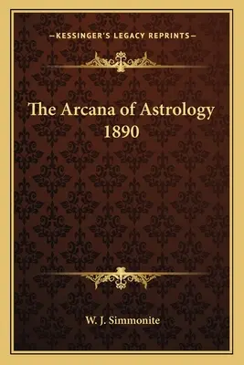 Arcanele astrologiei 1890 - The Arcana of Astrology 1890