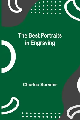 Cele mai bune portrete în gravură - The Best Portraits in Engraving