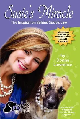 Miracolul lui Susie inspirația din spatele legii lui Susie - Susie's Miracle the Inspiration Behind Susie's Law