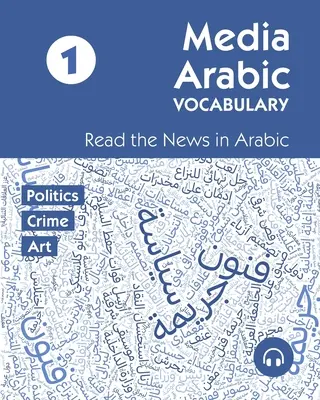 Media Vocabular arab 1: Citiți știrile în arabă - Media Arabic Vocabulary 1: Read the News in Arabic