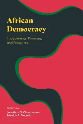Democrația africană: Impedimente, promisiuni și perspective - African Democracy: Impediments, Promises, and Prospects
