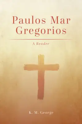 Paulos Mar Gregorios: Un cititor - Paulos Mar Gregorios: A Reader