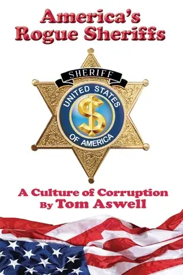 America's Rogue Sheriffs: O cultură a corupției - America's Rogue Sheriffs: A Culture of Corruption