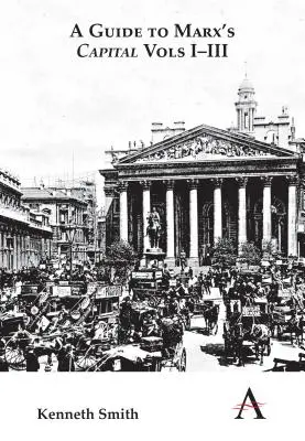 Un ghid al volumelor I-III din „Capitalul” lui Karl Marx - A Guide to Marx's 'Capital' Vols I-III