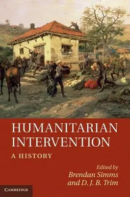 Intervenția umanitară: O istorie - Humanitarian Intervention: A History