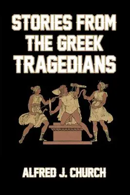 Povestiri din Tragediile grecești - Stories from the Greek Tragedians