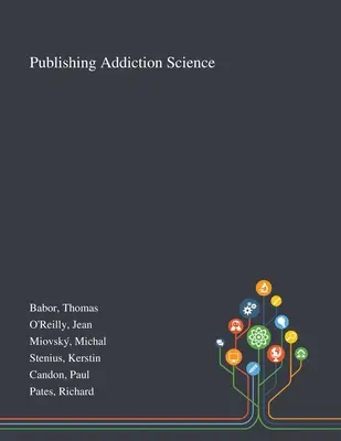 Publicarea Științei dependenței - Publishing Addiction Science