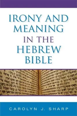 Ironie și semnificație în Biblia ebraică - Irony and Meaning in the Hebrew Bible