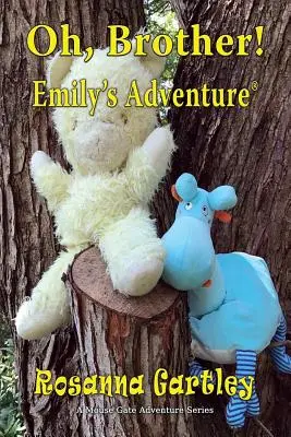 Oh, Brother! (Aventura lui Emily) - Oh, Brother! (Emily's Adventure)