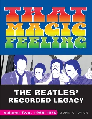 That Magic Feeling: The Beatles' Recorded Legacy, volumul doi, 1966-1970 - That Magic Feeling: The Beatles' Recorded Legacy, Volume Two, 1966-1970