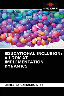 Incluziunea educațională: O privire asupra dinamicii implementării - Educational Inclusion: A Look at Implementation Dynamics