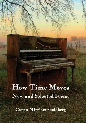 How Time Moves: Poezii noi și selectate - How Time Moves: New and Selected Poems