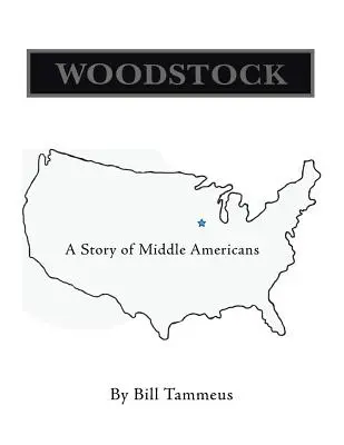 Woodstock: O poveste a americanilor de mijloc - Woodstock: A Story of Middle Americans