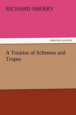 Un tratat de scheme și tropi - A Treatise of Schemes and Tropes