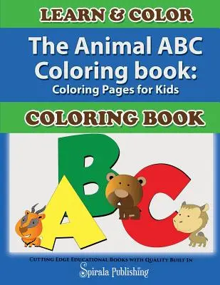 Cartea de colorat ABC-ul animalelor: Pagini de colorat pentru copii - The Animal ABC Coloring Book: Coloring Pages for Kids
