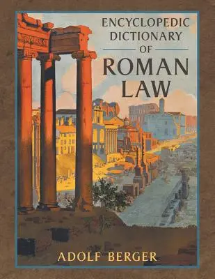 Dicționar enciclopedic de drept roman - Encyclopedic Dictionary of Roman Law