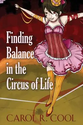 Găsirea echilibrului în circul vieții - Finding Balance in the Circus of Life