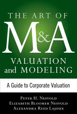 Arta strategiei de fuziuni și achiziții: Un ghid pentru construirea viitorului companiei dumneavoastră prin fuziuni, achiziții și cesionări - The Art of M&A Strategy: A Guide to Building Your Company's Future Through Mergers, Acquisitions, and Divestitures