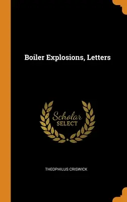Boiler Explosions, Letters (Explozii de cazane, scrisori) - Boiler Explosions, Letters
