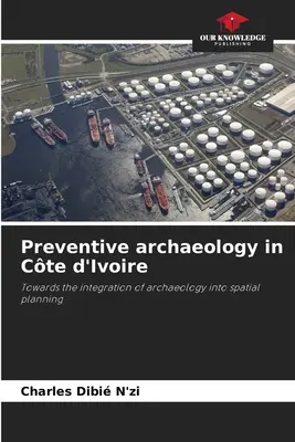 Arheologie preventivă în Côte d'Ivoire - Preventive archaeology in Cte d'Ivoire