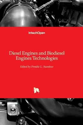 Tehnologiile motoarelor diesel și ale motoarelor biodiesel - Diesel Engines and Biodiesel Engines Technologies
