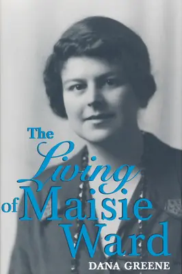 Viața lui Maisie Ward - Living Of Maisie Ward