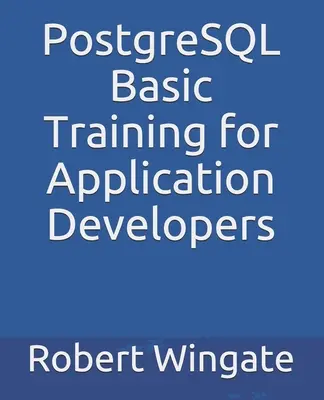 PostgreSQL: Instruire de bază pentru dezvoltatorii de aplicații - PostgreSQL Basic Training for Application Developers