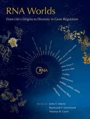 RNA Worlds: De la originile vieții la diversitatea în reglarea genelor - RNA Worlds: From Life's Origins to Diversity in Gene Regulation