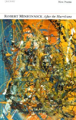 După uragan: Poeme noi - After the Hurricane: New Poems