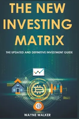 Noua matrice de investiție - The New Investing Matrix