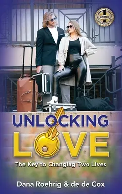Descoperirea iubirii: Cheia pentru schimbarea a două vieți - Unlocking Love: The Key to Changing Two Lives