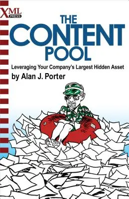 Fondul de conținut: Valorificarea celui mai mare activ ascuns al companiei dvs. - The Content Pool: Leveraging Your Company's Largest Hidden Asset