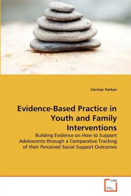 Practica bazată pe dovezi în intervențiile pentru tineri și familie - Evidence-Based Practice in Youth and Family Interventions