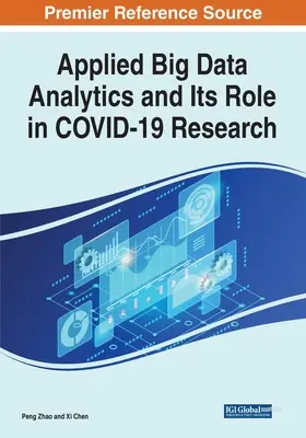 Analiza Big Data aplicată și rolul său în cercetarea COVID-19 - Applied Big Data Analytics and Its Role in COVID-19 Research