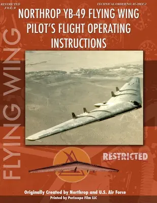 Manualul de zbor al pilotului Northrop YB-49 Flying Wing - Northrop YB-49 Flying Wing Pilot's Flight Manual