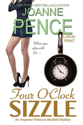 Four O'Clock Sizzle [Large Print]: Un mister al inspectorului Rebecca Mayfield - Four O'Clock Sizzle [Large Print]: An Inspector Rebecca Mayfield Mystery