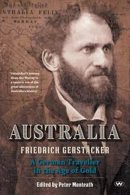 Australia: Un călător german în epoca aurului - Australia: A German traveller in the age of gold