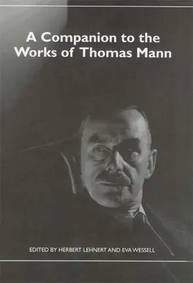 Un însoțitor al operelor lui Thomas Mann - A Companion to the Works of Thomas Mann
