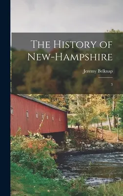 Istoria New-Hampshire: 3 - The History of New-Hampshire: 3