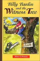 Billy Bardin și copacul martor - Billy Bardin and the Witness Tree