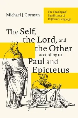 Sinele, Domnul și celălalt conform lui Pavel și Epictetus - The Self, the Lord, and the Other according to Paul and Epictetus