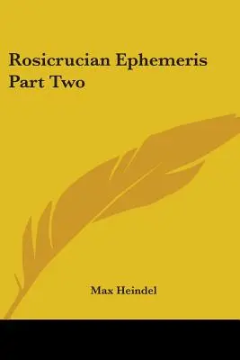 Efemeride rosicruciene Partea a doua - Rosicrucian Ephemeris Part Two