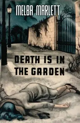 Moartea este în grădină - Death is in the Garden