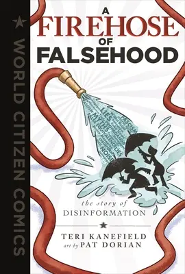 O șuvoaie de falsuri: Povestea dezinformării - A Firehose of Falsehood: The Story of Disinformation