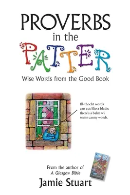 Proverbe în Patter: Cuvinte înțelepte din cartea bună - Proverbs in the Patter: Wise Words from the Good Book