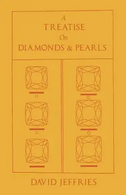 Tratat despre diamante și perle (A Treatise on Diamonds & Pearls) - A Treatise on Diamonds & Pearls