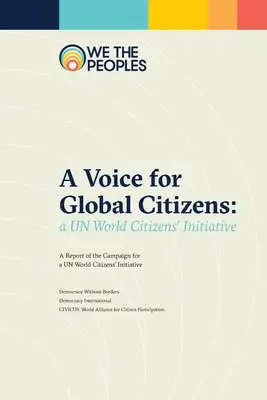 O voce pentru cetățenii lumii: O inițiativă a ONU pentru cetățenii lumii - A Voice for Global Citizens: A UN World Citizens' Initiative