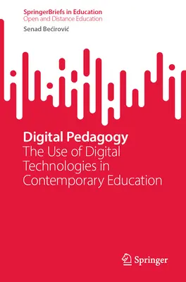 Pedagogie digitală: Utilizarea tehnologiilor digitale în educația contemporană - Digital Pedagogy: The Use of Digital Technologies in Contemporary Education